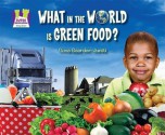 What in the World Is Green Food? - Oona Gaarder-juntti, Diane Craig