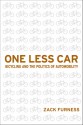 One Less Car: Bicycling and the Politics of Automobility - Zack Furness