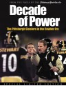 Decade of Power: The Pittsburgh Steelers in the Cowher Era: From the Pages of the Pittsburg H Post-Gazette - James Barger, Pittsburgh Post-Gazette