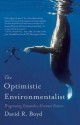 The Optimistic Environmentalist: Progressing Toward a Greener Future - David R. Boyd