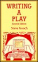 Writing a Play - Steve Gooch