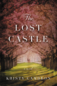 The Lost Castle: A Split-Time Romance - Kristy Cambron