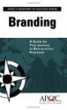 Branding: A Guide for Your Journey to Best-practice Processes - Farida Hasanali, Paige Leavitt, Rachele Williams