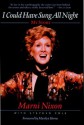 I Could Have Sung All Night: My Story - Marni Nixon, Stephen Cole