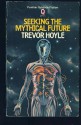 Q, Seeking The Mythical Future - Trevor Hoyle