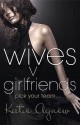 Wives V. Girlfriends - Katie Agnew