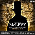 McLevey: The Collected Editions: Series 11 and 12 - Brian Cox, Siobhan Redmond, David Ashton, Bbc Radio 4