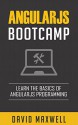 AngularJS: Bootcamp - Learn The Basics of Ruby Programming in 2 Weeks! (FREE Bonus, AngularJS 2 Programming By Example) - David Maxwell