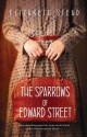 The Sparrows of Edward Street - Elizabeth Stead