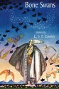 Bone Swans - C.S.E. Cooney, Gene Wolfe