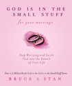 God Is In The Small Stuff for Your Marriage - Bruce Bickel, Stan Jantz