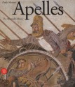 Apelles: The Alexander Mosaic - Paolo Moreno