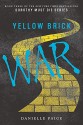 Yellow Brick War (Dorothy Must Die) - Danielle Paige