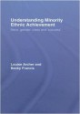 Understanding Minority Achievement in Schools - Louise Archer, Becky Francis