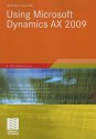 Using Microsoft Dynamics Ax 2009 - Andreas Luszczak