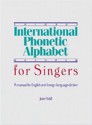 International Phonetic Alphabet for Singers: A Manual for English and Foreign Language Diction - Joan Wall