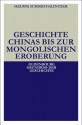 Geschichte Chinas Bis Zur Mongolischen Eroberung 250 V.Chr.-1279 N.Chr. - Helwig Schmidt-Glintzer