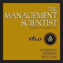 The Management Scientist, Version 6.0 - David R. Anderson, Dennis J. Sweeney, Thomas A. Williams