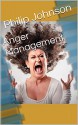 Anger Management - Philip Johnson