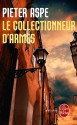 Le collectionneur d'armes - Pieter Aspe, Emmanuèle Sandron, Marie Belina-Podgaetsky