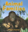 Animal Families - Bobbie Kalman