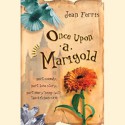 Once Upon a Marigold - Jean Ferris, Carrington Macduffie, Inc. Listen & Live Audio