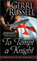 To Tempt a Knight - Gerri Russell