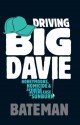 Driving Big Davie - Bateman