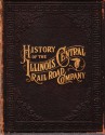 History of the Illinois Central Railroad Company and Representative Employes - Illinois Central Railroad Company, W.K. Ackerman