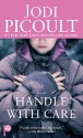 Handle with Care: A Novel - Jodi Picoult