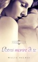 Potrei morire di te (Piacere Russo) (Volume 1) (Italian Edition) - Malia Delrai, Elisabetta Baldan