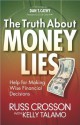 The Truth about Money Lies - Russ Crosson, Kelly Talamo