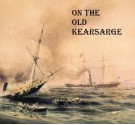 On the Old Kearsarge - Cyrus T. Brady, Clifford W. Ashley