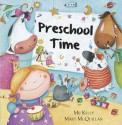 Preschool Time - Mij Kelly, Mary McQuillan