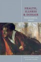 Health, Illness and Disease: Philosophical Essays - Havi Carel