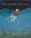 The Little Mermaid - Hans Christian Andersen, Lisbeth Zwerger, Anthea Bell