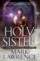 Holy Sister - Mark Lawrence