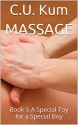 Massage: Book 5 A Special Toy for a Special Boy - C.U. Kum