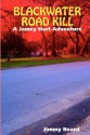 Blackwater Road Kill: A Jamey Hart Adventure - Jimmy Beard