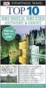 Top 10 Brussels & Bruges, Antwerp & Ghent [With Pull-Out Map] - Anthony Mason