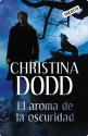 El aroma de la oscuridad (La llamada de la oscuridad, #1) - Christina Dodd