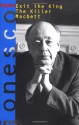 Exit the King, the Killer, and Macbett (Three Plays) - Eugène Ionesco