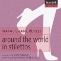 Around the World in Stilettos (Footloose Trilogy 1) - Natalie-Jane Revell, Cori Samuel