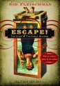 Escape!: The Story of The Great Houdini - Sid Fleischman