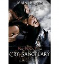 Cry Sanctuary - Moira Rogers