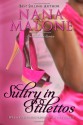 Sultry in Stilettos - Nana Malone