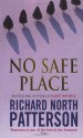 No Safe Place - Richard North Patterson