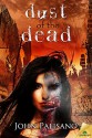 Dust of the Dead - John Palisano