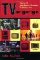 TV-a-Go-Go: Rock on TV from American Bandstand to American Idol - Jake Austen