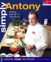 Simply Antony (Carlton Food Network) - Antony Worrall Thompson